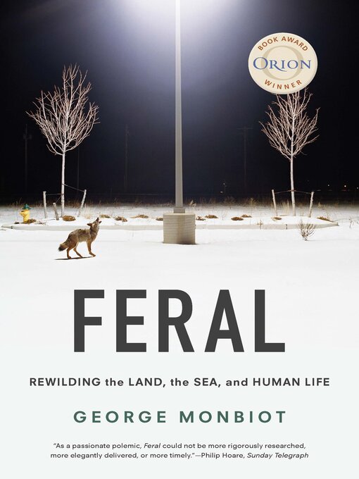 Title details for Feral by George Monbiot - Wait list